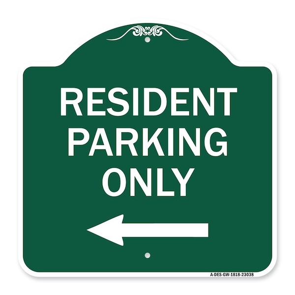 Reserved Parking Resident Parking W/ Left Arrow, Green & White Alum Sign, 18" x 18", GW-1818-23038